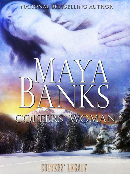 Détails du titre pour Colters' Woman par Maya Banks - Disponible